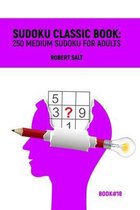 Sudoku classic book: 250 medium sudoku for adults