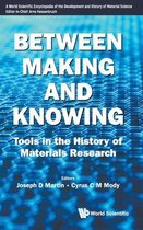 Between Making And Knowing