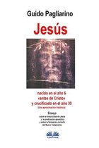 Jesus, nacido en el ano 6 antes de Cristo y crucificado en el ano 30 (Una aproximacion historica)
