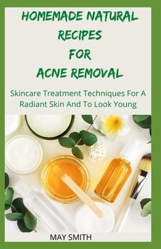 Homemade Natural Recipes for Acne Removal - cover