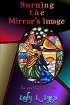 Burning the Mirror's Image