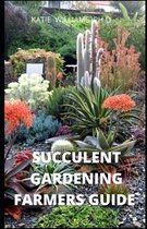 Succulent Gardening Farmers Guide