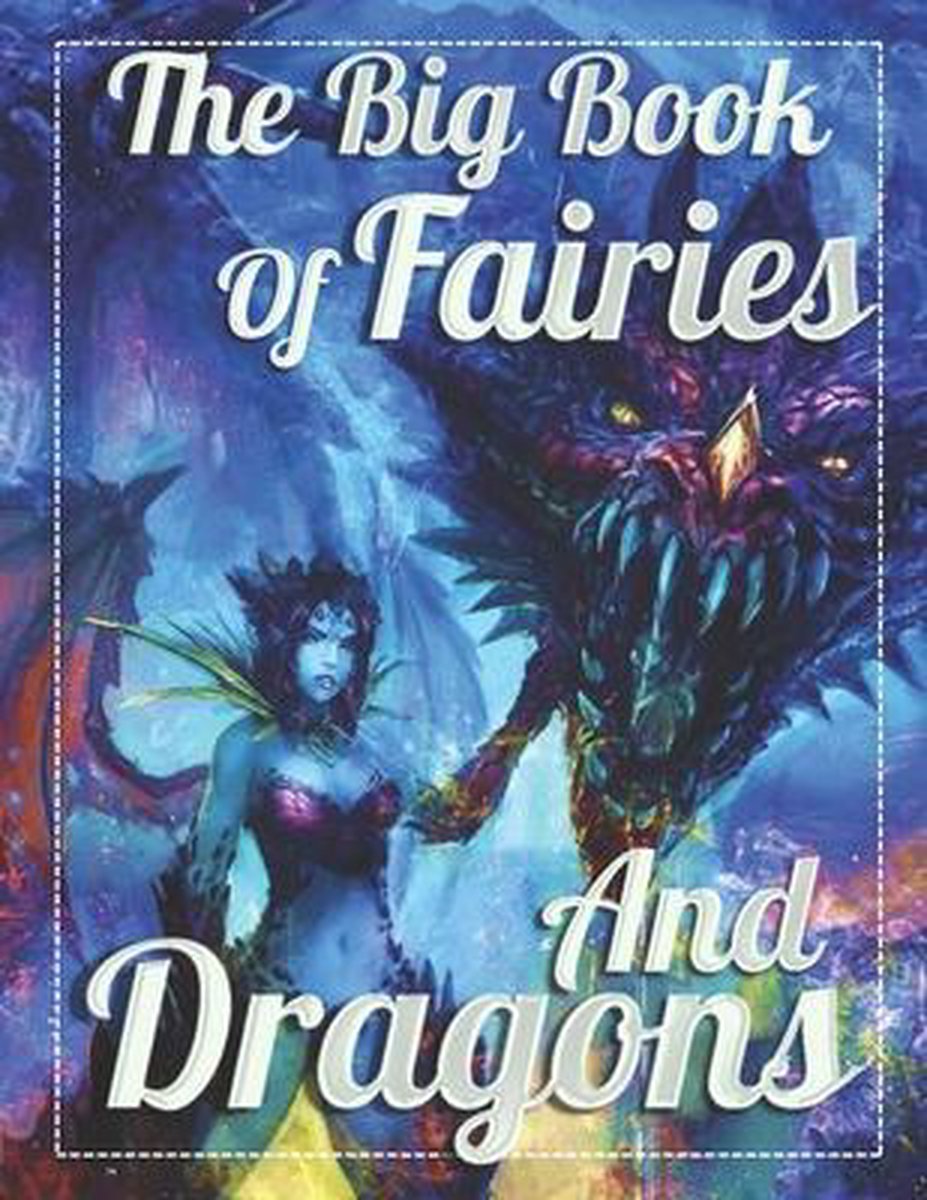 The Big Book Of Fairies And Dragons - Houssam Boudjellal