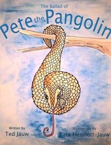 The Ballad of Pete the Pangolin