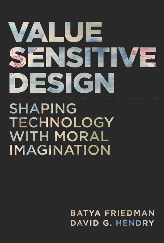 Value Sensitive Design – Shaping Technology with Moral Ima ... - cover
