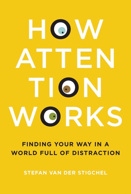 Boek "How Attention Works" met gele kaft en witte letters. De ogen in 'Attention' en 'Works' zijn vervangen door illustraties van ogen.