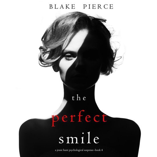 Perfect Smile (A Jessie Hunt Psychological Suspense Thriller ... - cover