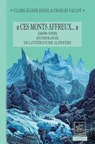 ' Ces Monts affreux... ' (1650-1810) anthologie de littérature alpestre