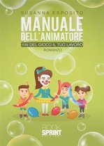 Manuale dell’animatore - Fai del gioco il tuo lavoro