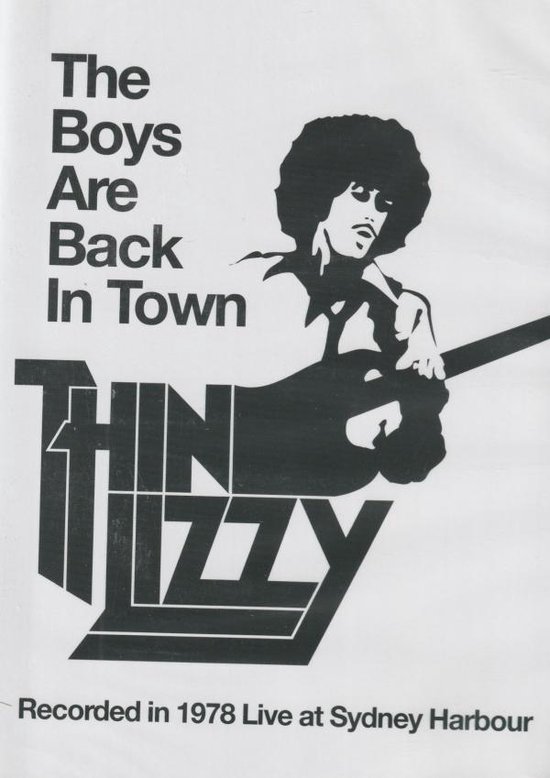 Poster met de tekst 'The Boys Are Back In Town' en 'THIN LIZZY'. Een illustratie van een man met een afro-kapsel die een gitaar vasthoudt. Opgenomen in 1978 Live at Sydney Harbour.