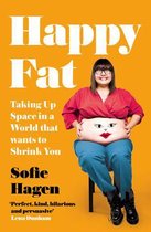 Happy Fat Taking Up Space in a World That Wants to Shrink You