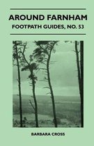 Around Farnham - Footpath Guides, No. 53