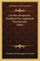 Cavalier-Perspective, Handbuch Fur Angehende Verschwender (1836)