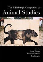 Edinburgh Companions to Literature and the Humanities-The Edinburgh Companion to Animal Studies