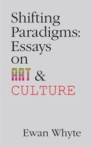Shifting Paradigms: Essays on Art and Culturevolume 76
