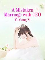 Volume 5 5 - A Mistaken Marriage with CEO