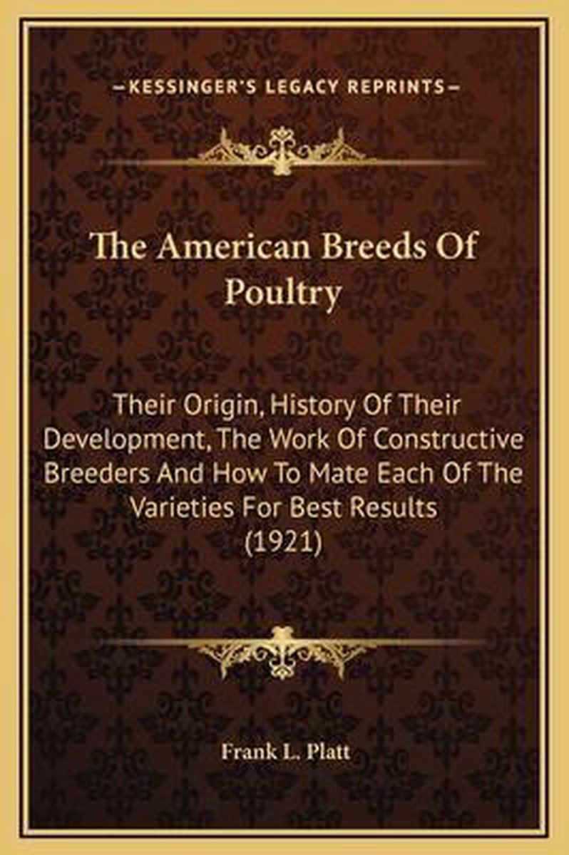 The American Breeds Of Poultry van Frank L Platt