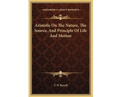 Aristotle on the Nature, the Source, and Principle of Life and Motion