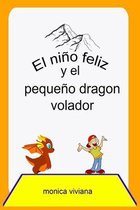 El nino feliz y el pequeno dragon volador