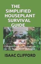 The Simplified Houseplant Survival Guide