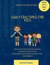 Early fractions activity book for kids of ages of 5 and up