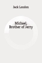 Michael, Brother of Jerry: Original