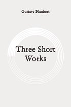 Three Short Works