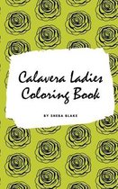 Calavera Ladies Adult Coloring Book (Small Hardcover Coloring Book for Adults)