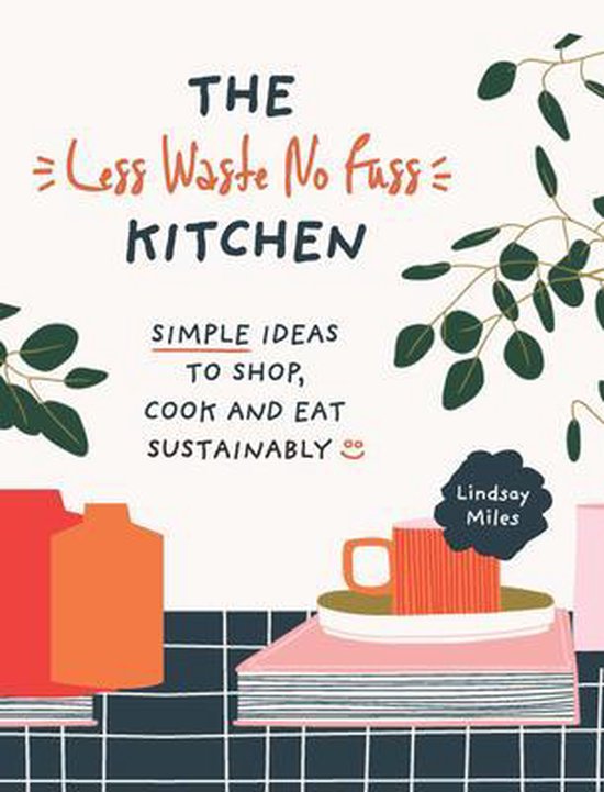 Less Waste, No Fuss Kitchen - cover