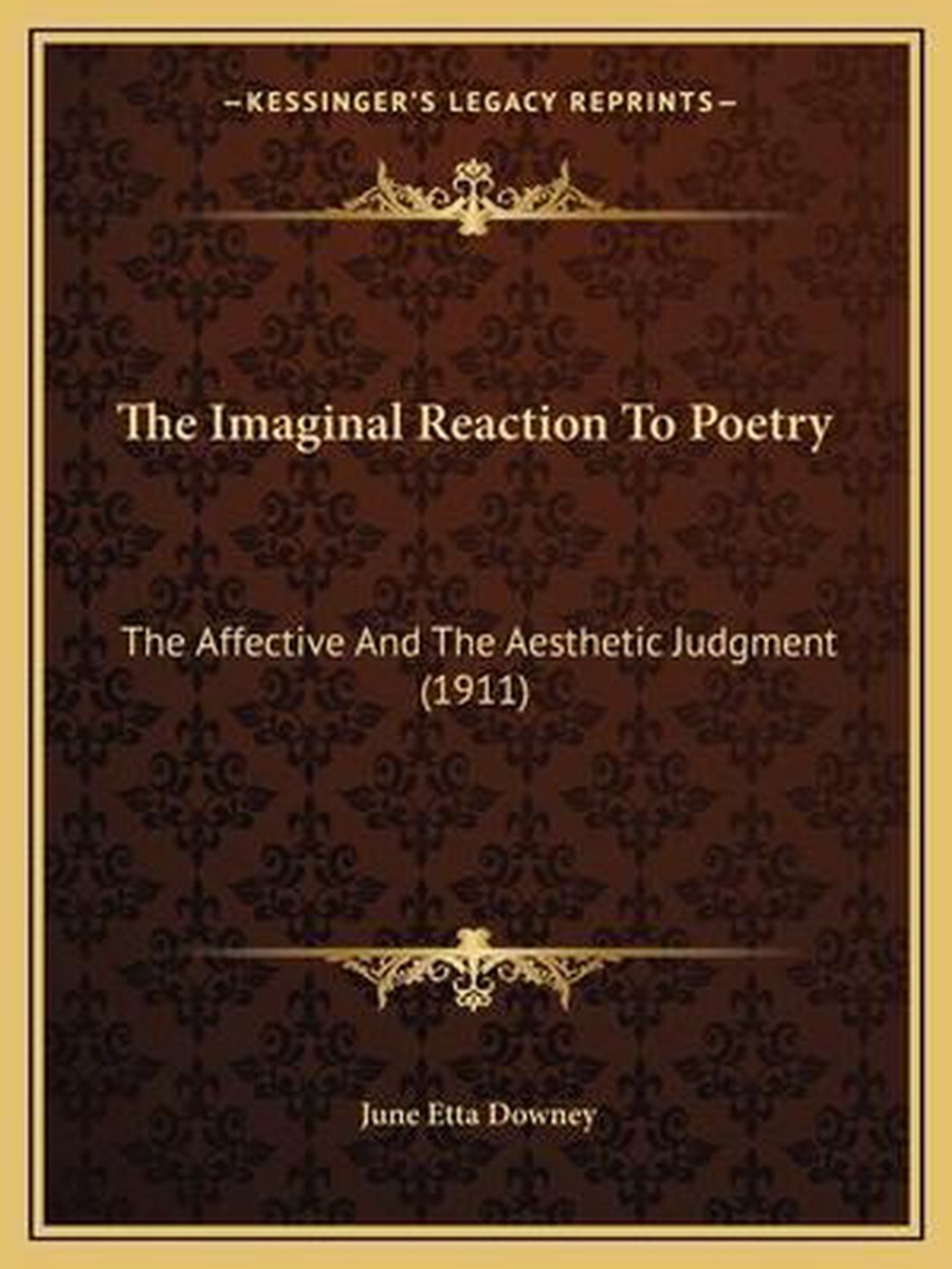 The Imaginal Reaction To Poetry van June Etta Downey