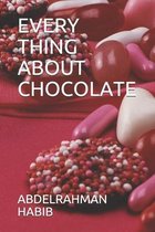 Every Thing about Chocolate