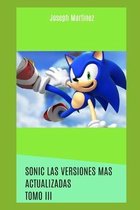 Sonic Las Versiones Mas Actualizadas Tomo III