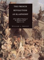 The French Revolution As Blasphemy - Johan Zoffany's Paintings Of The Massacre At Paris, August 10, 1792