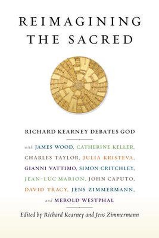 Boekomslag van "Reimagining the Sacred". Een gouden cirkelvormig symbool met een rasterpatroon staat boven de titel. De ondertitel luidt "Richard Kearney Debates God".