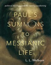 Insurrections: Critical Studies in Religion, Politics, and Culture - Paul's Summons to Messianic Life