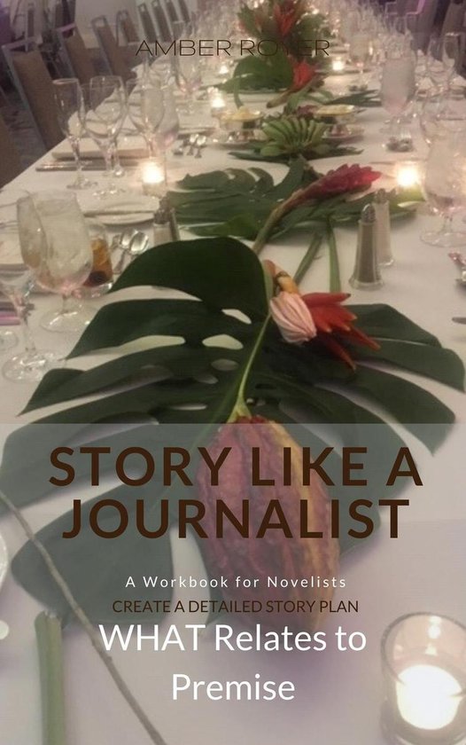 Story Like a Journalist - What Relates to Premise - cover