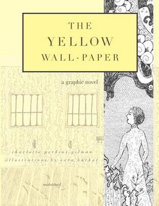 The Yellow WallPaper A Graphic Novel, Charlotte Perkins Gilman