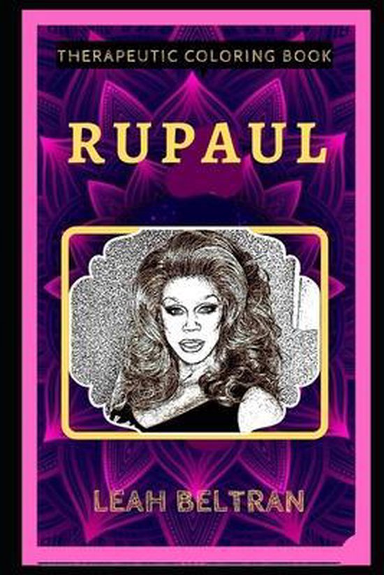 RuPaul Therapeutic Coloring Book, Leah Beltran 9798644096138 Boeken