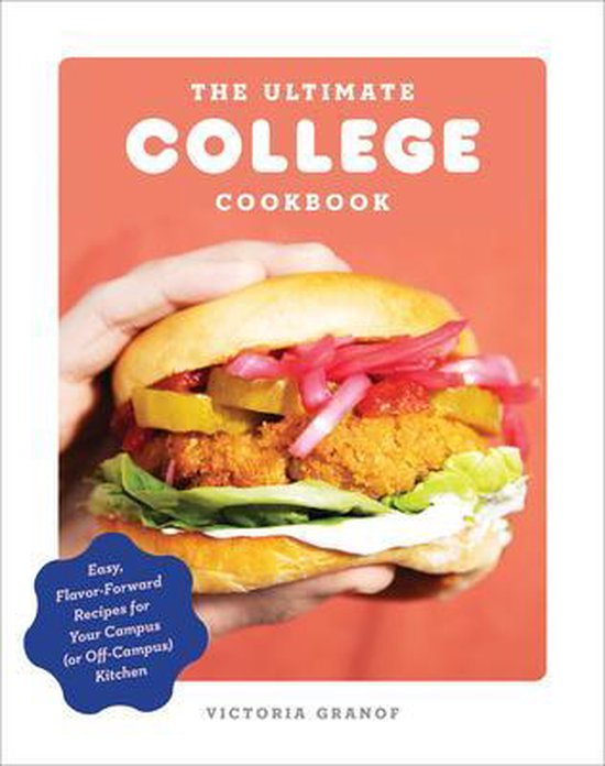 The Ultimate College Cookbook Easy, FlavorForward Recipes fo ... - cover