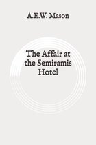 The Affair at the Semiramis Hotel