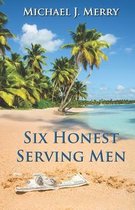 Six Honest Serving Men