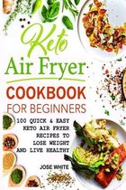 Keto Air Fryer Cookbook For Beginners