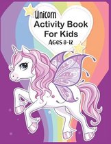 Unicorn Activity Book For Kids Ages 8-12