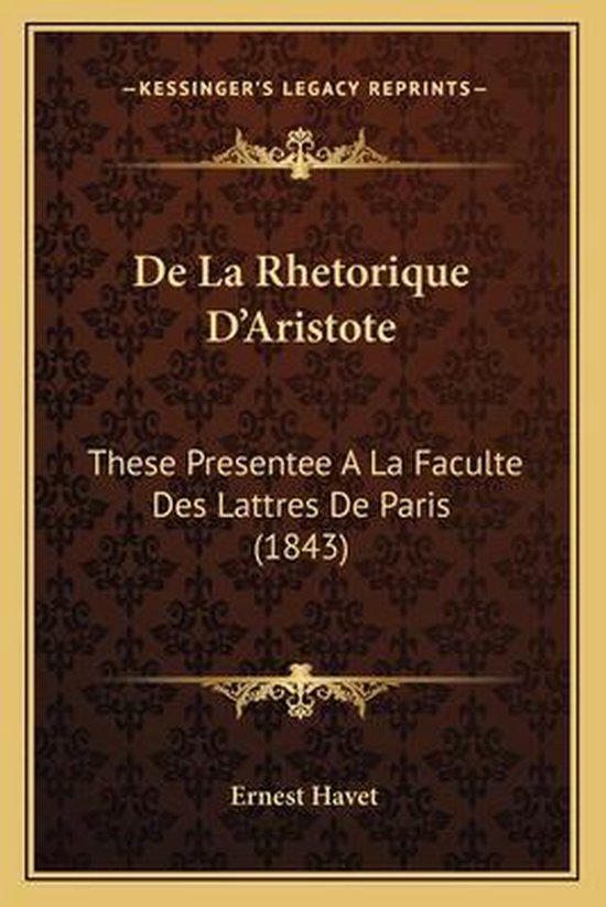 Boek "De La Rhetorique D'Aristote" door Ernest Havet, met een bruin patroon en gouden sierrand.
