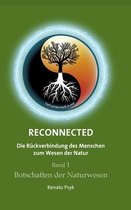 RECONNECTED - Die Ruckverbindung des Menschen zum Wesen der Natur