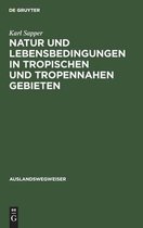 Natur Und Lebensbedingungen in Tropischen Und Tropennahen Gebieten