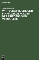 Wirtschaftliche Und Finanzielle Folgen Des Friedens Von Versailles