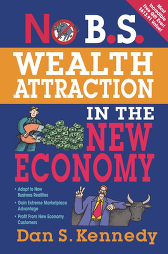 No B.S. Wealth Attraction in the New Economy - cover