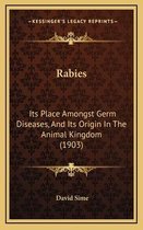Boek "Rabies. Its Place Amongst Germ Diseases, And Its Origin In The Animal Kingdom (1903)" door David Sime. Bruine kaft met oranje versiering.