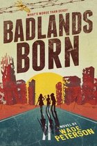 Badlands Born